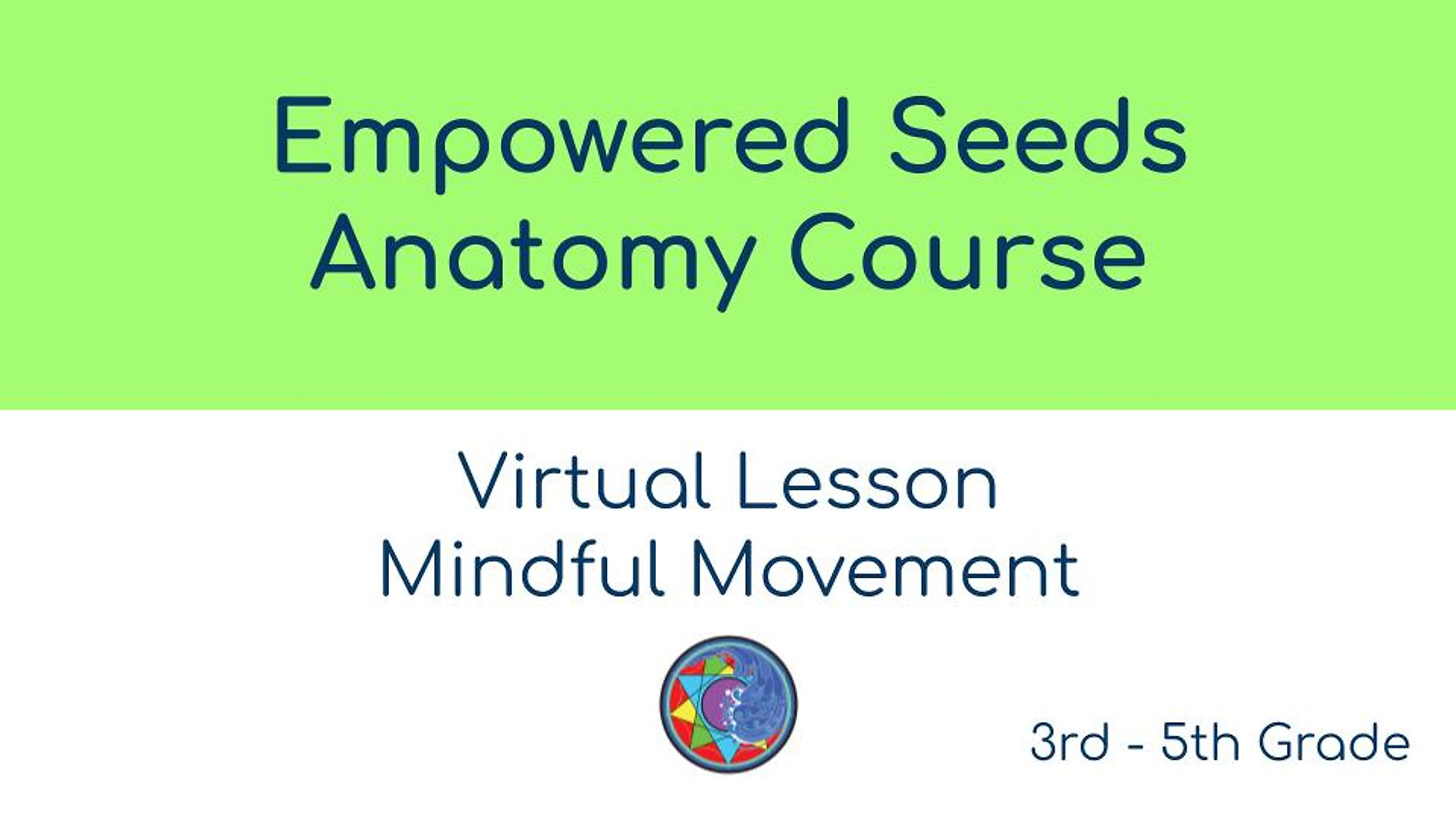 Empowered Seeds Virtual Mindful Movement